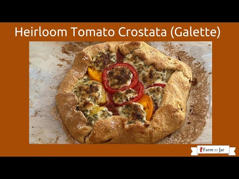 Heirlooom Tomato Crostata (or Galette) - Easy Step by Step Tutorial