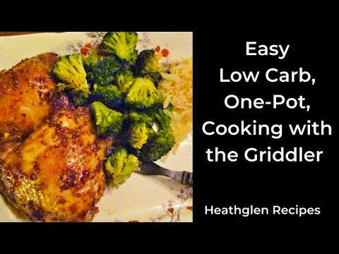 Easy, one-pot, low carb, high protein dinner using a “Griddler&quot;